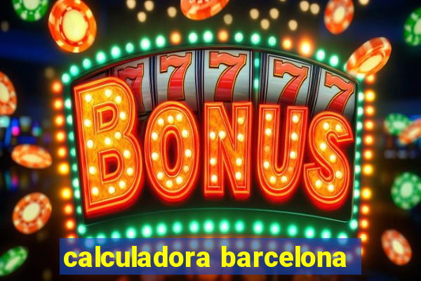 calculadora barcelona